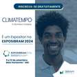 Climatempo na Exposibram 2024