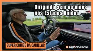 Super Cruise: dirigindo um Cadillac sem as mãos nos Estados Unidos